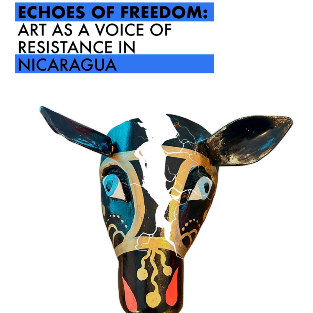 Echoes of Freedom: Art as a Voice of Resistance in Nicaragua